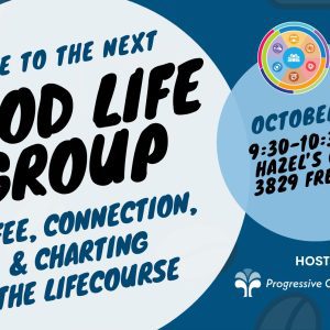 Blue banner with words COME TO THE NEXT GOOD LIFE GROUP COFFEE, CONNECTION AND CHARTING THE LIFE COURSE in a white circle and the date October 13, 2026 Hazel's Cafe in a lighter blue circle